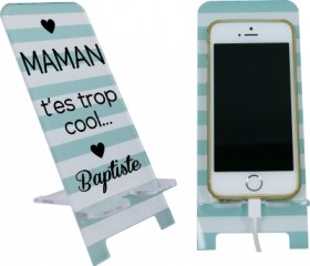 Support Téléphone Maman T'es trop cool - Mod.5 - Cadeau personnalise personnalisable - 1