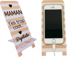 Support Téléphone Maman T'es trop cool - Mod.6 - Cadeau personnalise personnalisable - 1