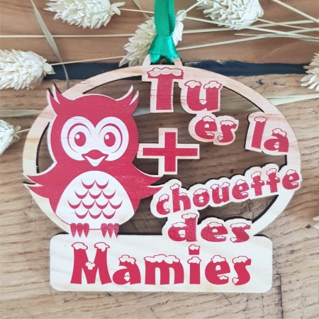 Déco de Sapin en bois - Tu es la plus chouette des Mamies (bac49-4) - Cadeau personnalise personnalisable - 1