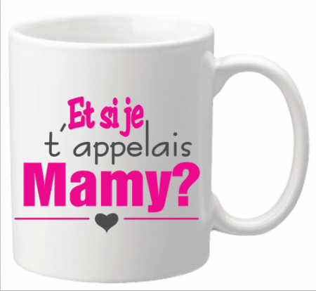 Mug Mamie - Et si je t appelais... MAMY ? (Mug Mamie21My) - Cadeau personnalise personnalisable - 1