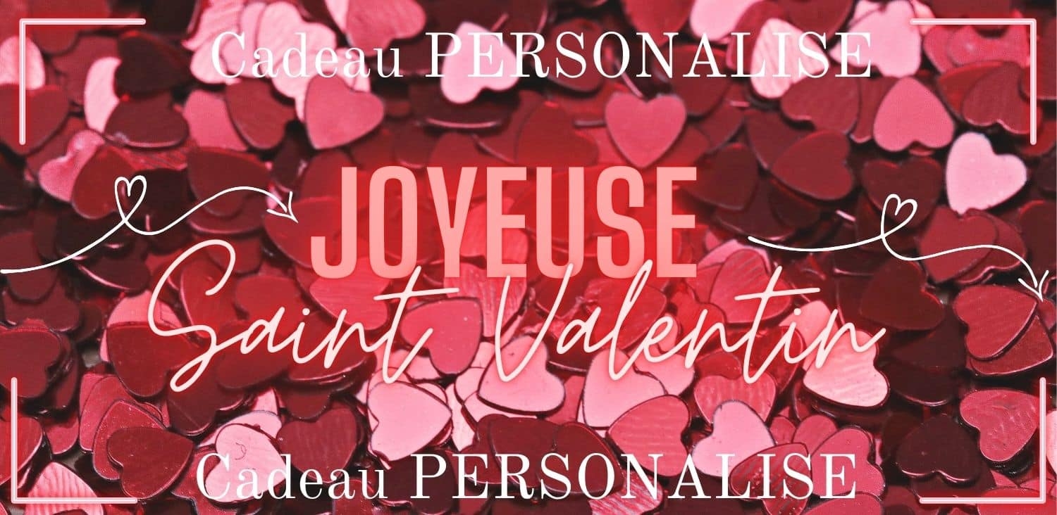 Cadeau Saint Valentin